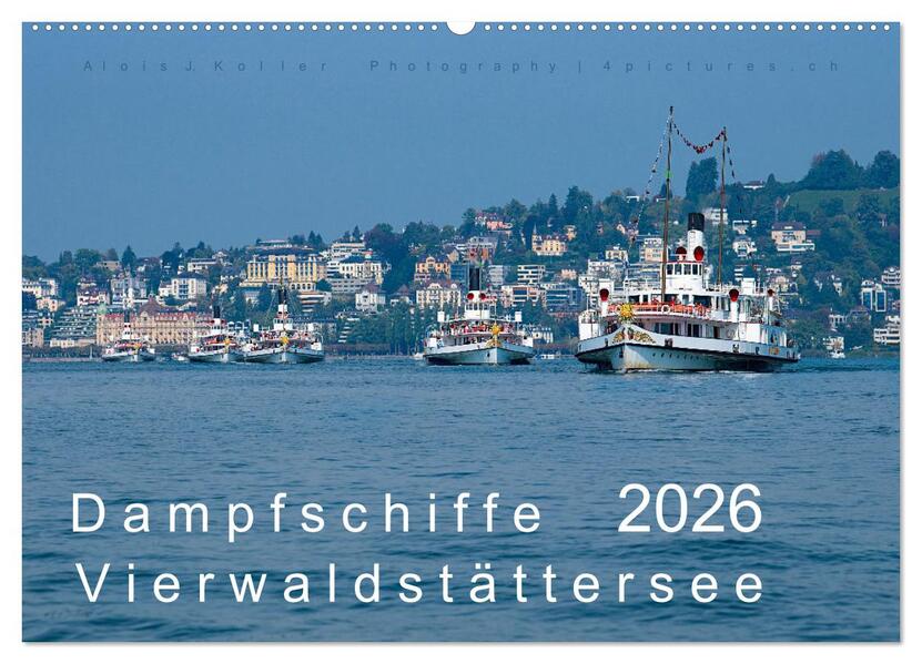 Dampfschiffe Vierwaldstättersee (Wandkalender 2026 DIN A2 quer) CALVENDO Monatskalender