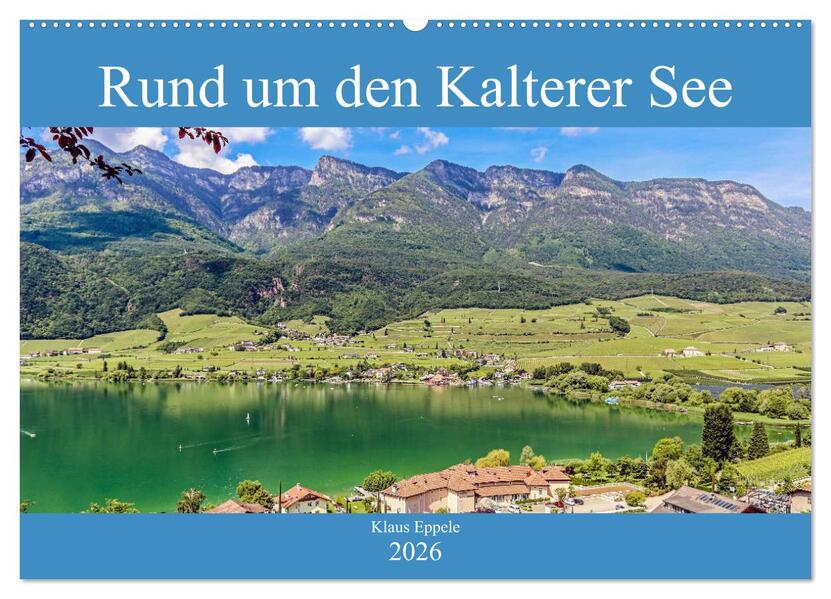 Rund um den Kalterer See (Wandkalender 2026 DIN A2 quer) CALVENDO Monatskalender