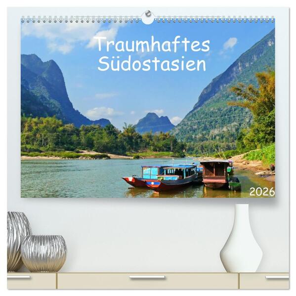 Traumhaftes Südostasien (hochwertiger Premium Wandkalender 2026 DIN A2 quer) Kunstdruck in Hochglanz