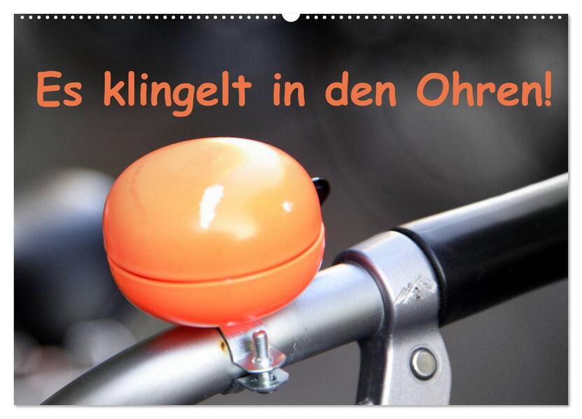 Es klingelt in den Ohren! (Wandkalender 2026 DIN A2 quer) CALVENDO Monatskalender