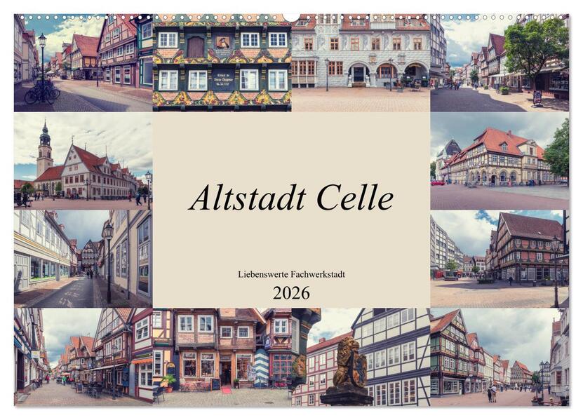 Altstadt Celle (Wandkalender 2026 DIN A2 quer) CALVENDO Monatskalender