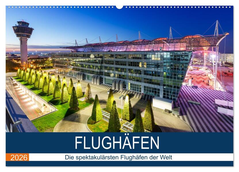 FLUGHÄFEN (Wandkalender 2026 DIN A2 quer) CALVENDO Monatskalender