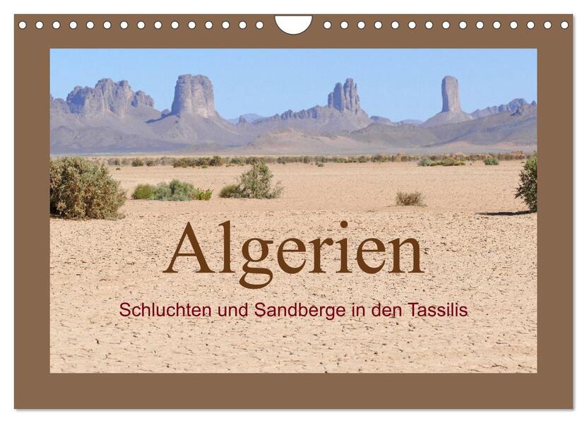Algerien - Schluchten und Sandberge in den Tassilis (Wandkalender 2026 DIN A4 quer) CALVENDO Monatskalender