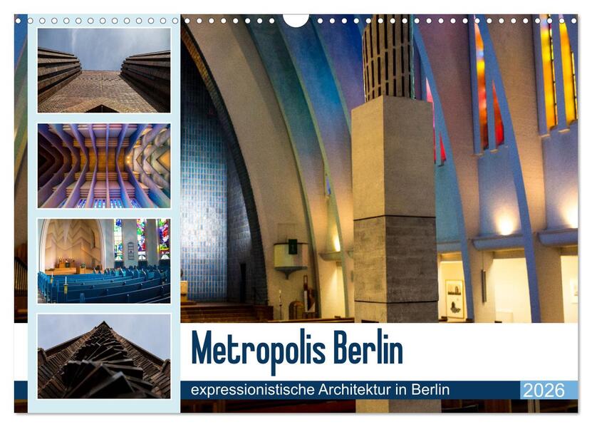 Metropolis Berlin - expressionistische Architektur in Berlin (Wandkalender 2026 DIN A3 quer) CALVENDO Monatskalender