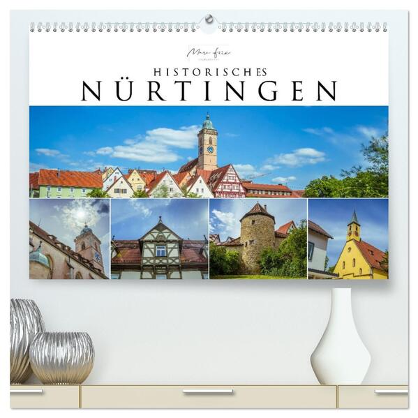 Historisches Nürtingen 2026 (hochwertiger Premium Wandkalender 2026 DIN A2 quer) Kunstdruck in Hochglanz