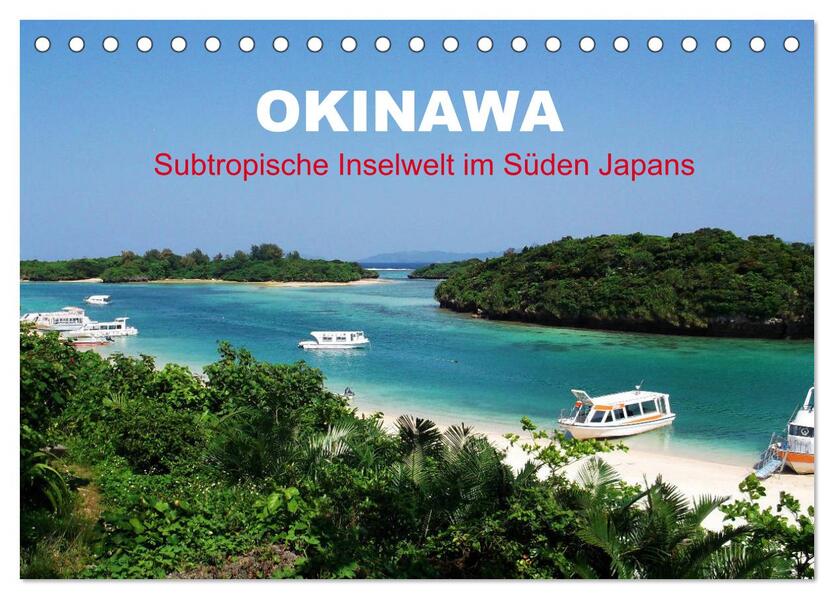 Okinawa - Subtropische Inselwelt im Süden Japans (Tischkalender 2026 DIN A5 quer) CALVENDO Monatskalender