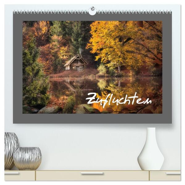 Zufluchten (hochwertiger Premium Wandkalender 2026 DIN A2 quer) Kunstdruck in Hochglanz