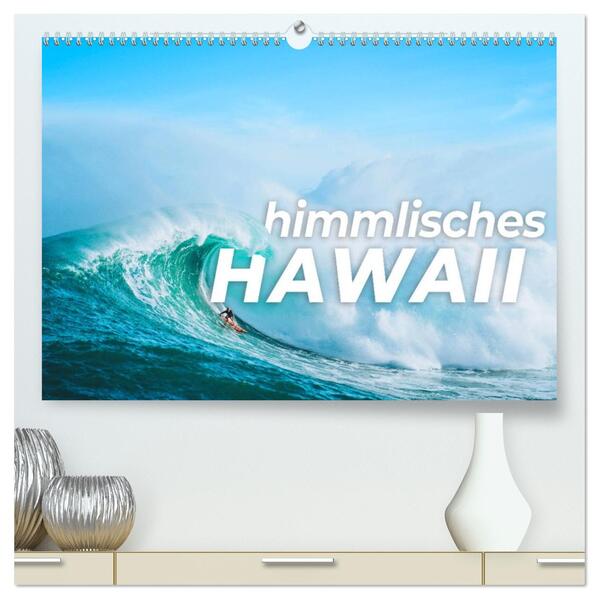 Himmlisches Hawaii (hochwertiger Premium Wandkalender 2026 DIN A2 quer) Kunstdruck in Hochglanz