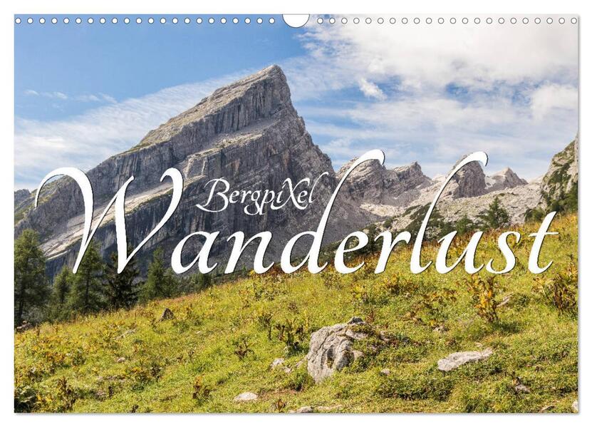 Bergpixels Wanderlust (Wandkalender 2026 DIN A3 quer) CALVENDO Monatskalender