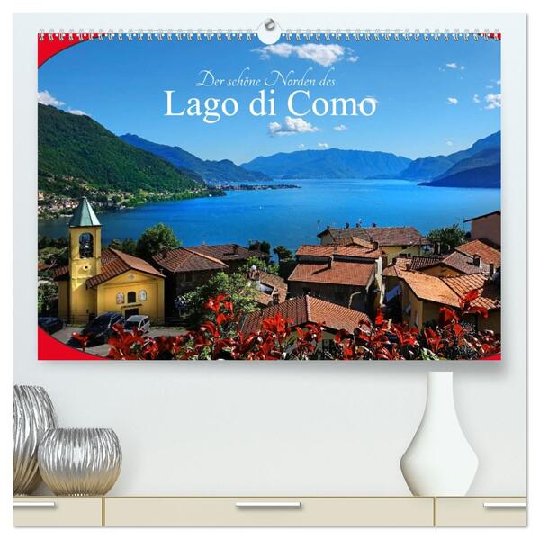 Der schöne Norden des Lago di Como (hochwertiger Premium Wandkalender 2026 DIN A2 quer) Kunstdruck in Hochglanz