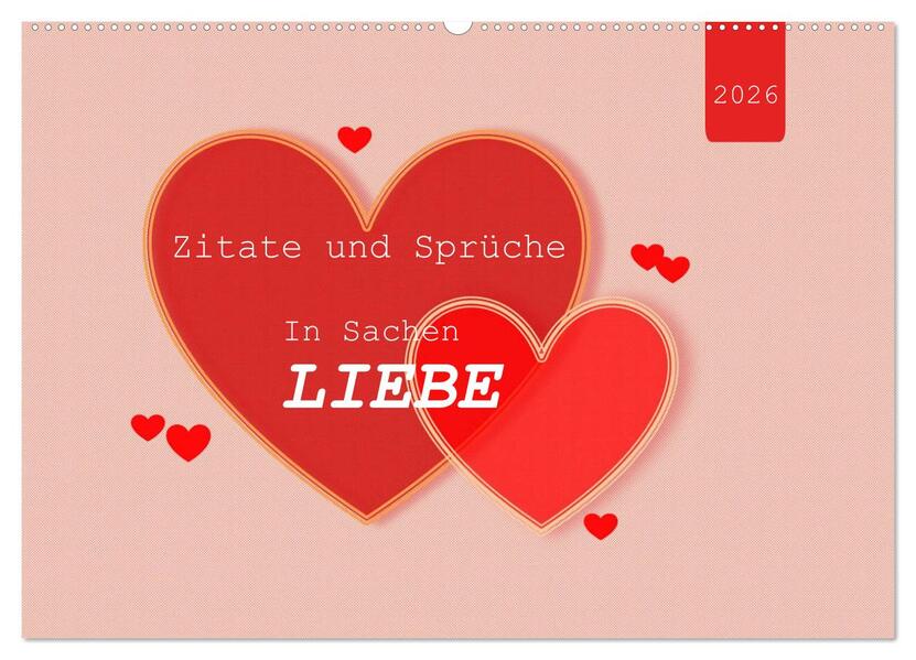 Zitate und Sprüche In Sachen LIEBE (Wandkalender 2026 DIN A2 quer) CALVENDO Monatskalender