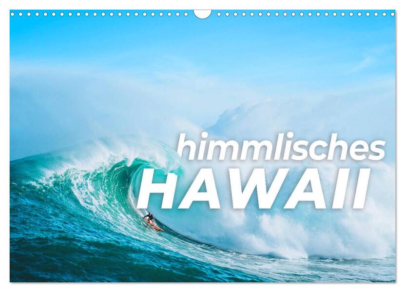 Himmlisches Hawaii (Wandkalender 2026 DIN A3 quer) CALVENDO Monatskalender