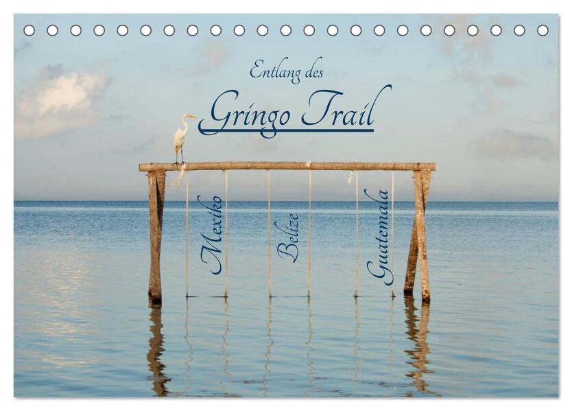 Entlang des Gringo Trail (Tischkalender 2026 DIN A5 quer) CALVENDO Monatskalender