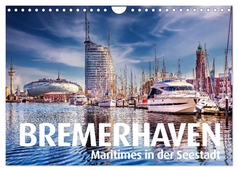BREMERHAVEN Maritimes in der Seestadt (Wandkalender 2026 DIN A4 quer) CALVENDO Monatskalender