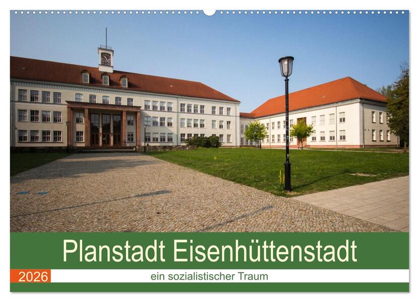 Planstadt Eisenhüttenstadt - ein sozialistischer Traum (Wandkalender 2026 DIN A2 quer) CALVENDO Monatskalender