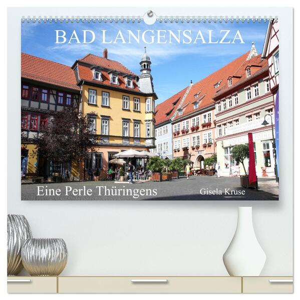 Bad Langensalza - Eine Perle Thüringens (hochwertiger Premium Wandkalender 2026 DIN A2 quer) Kunstdruck in Hochglanz
