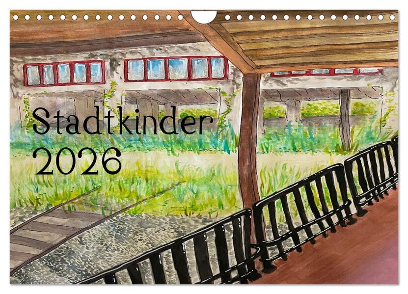 Stadtkinder 2026 (Wandkalender 2026 DIN A4 quer) CALVENDO Monatskalender