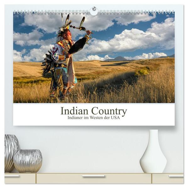 Indian Country - Indianer im Westen der USA (hochwertiger Premium Wandkalender 2026 DIN A2 quer) Kunstdruck in Hochglanz