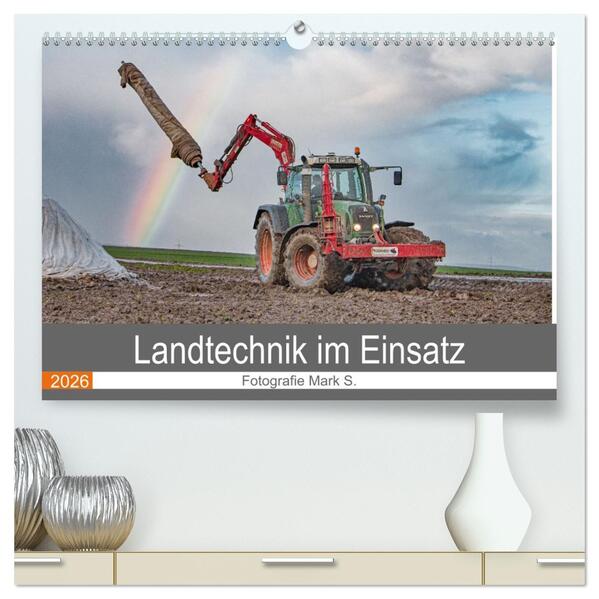 Landtechnik im Einsatz (hochwertiger Premium Wandkalender 2026 DIN A2 quer) Kunstdruck in Hochglanz