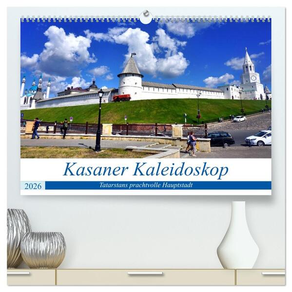Kasaner Kaleidoskop - Tatarstans prachtvolle Hauptstadt (hochwertiger Premium Wandkalender 2026 DIN A2 quer) Kunstdruck in Hochglanz