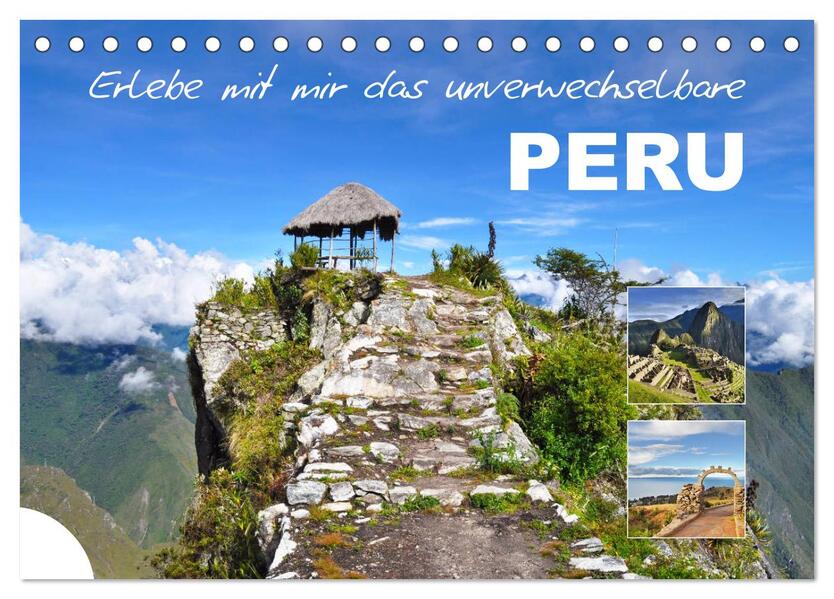 Erlebe mit mir das unverwechselbare Peru (Tischkalender 2026 DIN A5 quer) CALVENDO Monatskalender