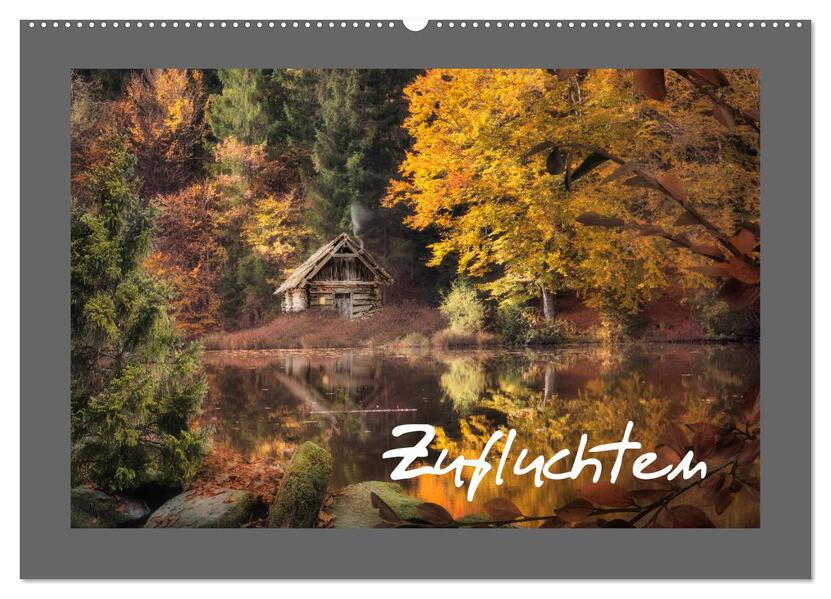 Zufluchten (Wandkalender 2026 DIN A2 quer) CALVENDO Monatskalender