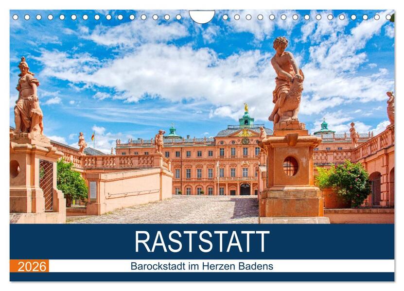 Raststatt - Barockstadt im Herzen Badens (Wandkalender 2026 DIN A4 quer) CALVENDO Monatskalender