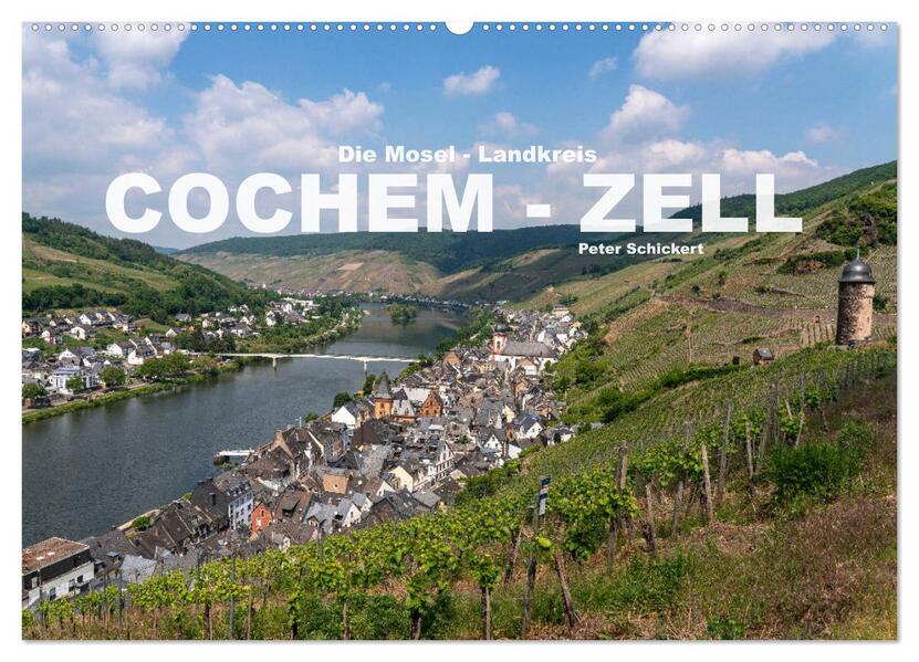 Die Mosel - Landkreis Cochem - Zell (Wandkalender 2026 DIN A2 quer) CALVENDO Monatskalender