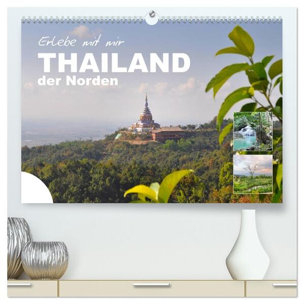 Erlebe mit mir Thailand der Norden (hochwertiger Premium Wandkalender 2026 DIN A2 quer) Kunstdruck in Hochglanz