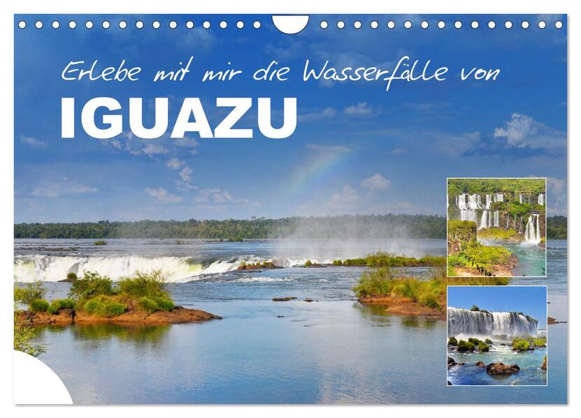 Erlebe mit mir die Wasserfälle von Iguazu (Wandkalender 2026 DIN A4 quer) CALVENDO Monatskalender