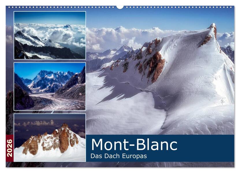 Mont-Blanc - Das Dach Europas (Wandkalender 2026 DIN A2 quer) CALVENDO Monatskalender