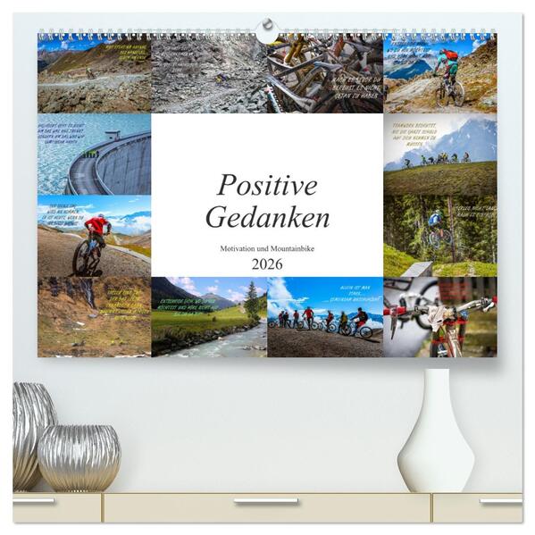 Positive Gedanken - Motivation und Mountainbike (hochwertiger Premium Wandkalender 2026 DIN A2 quer) Kunstdruck in Hochglanz