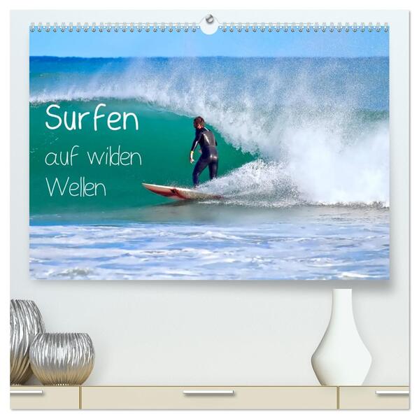 Surfen auf wilden Wellen (hochwertiger Premium Wandkalender 2026 DIN A2 quer) Kunstdruck in Hochglanz