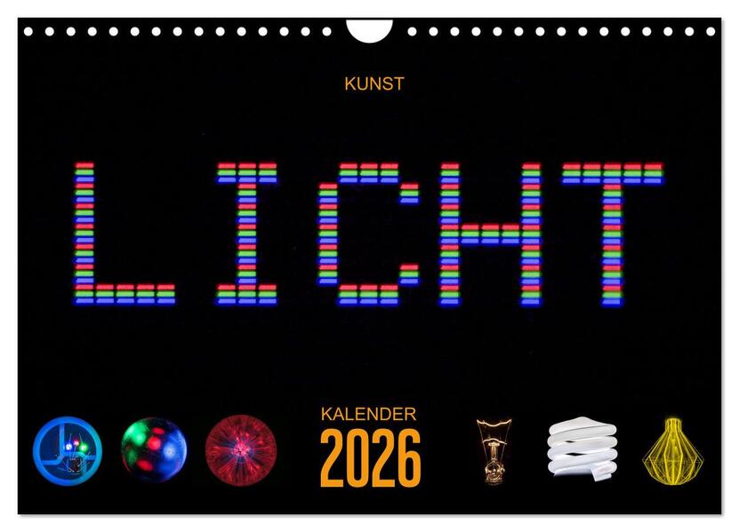Kunst LICHT Kalender (Wandkalender 2026 DIN A4 quer) CALVENDO Monatskalender