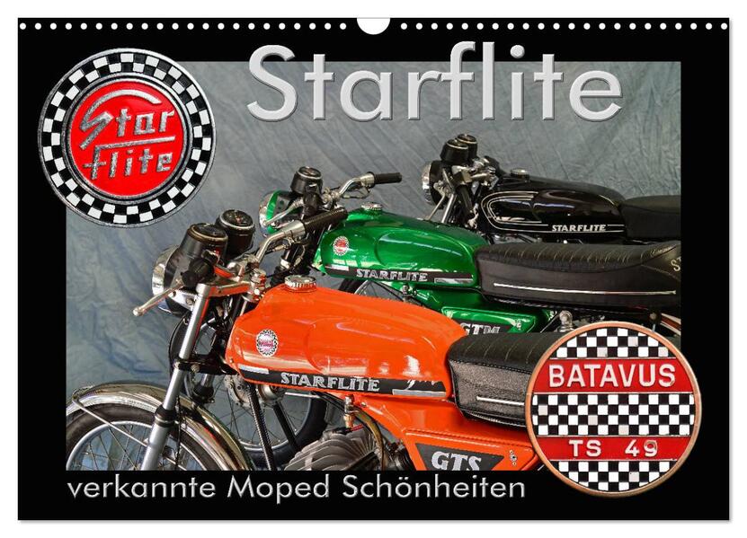 Starflite verkannte Moped Schönheiten (Wandkalender 2026 DIN A3 quer) CALVENDO Monatskalender