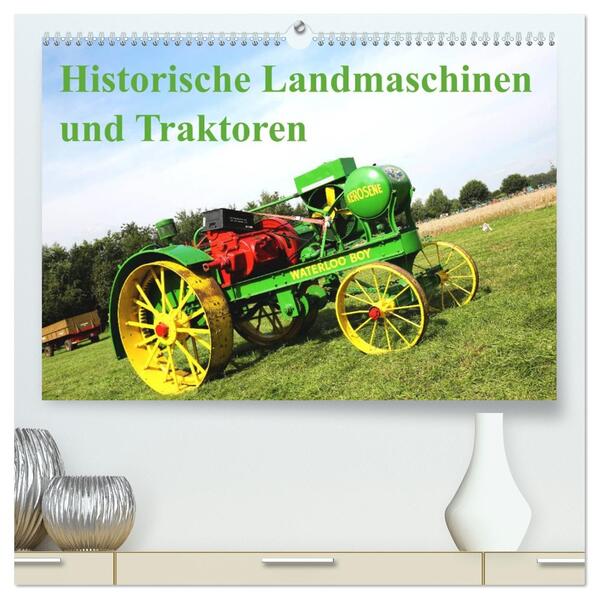 Historische Landmaschinen und Traktoren (hochwertiger Premium Wandkalender 2026 DIN A2 quer) Kunstdruck in Hochglanz