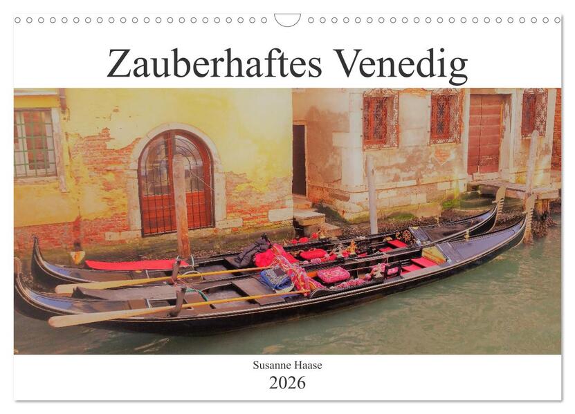 Zauberhaftes Venedig (Wandkalender 2026 DIN A3 quer) CALVENDO Monatskalender