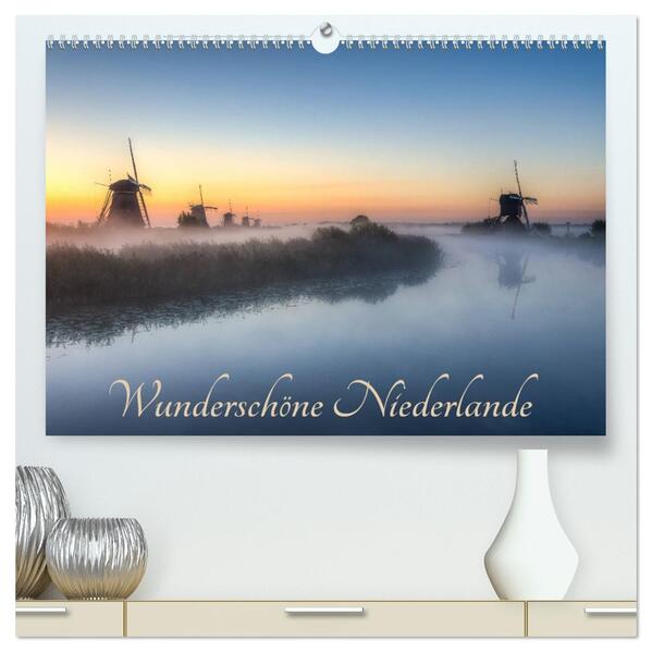Wunderschöne Niederlande (hochwertiger Premium Wandkalender 2026 DIN A2 quer) Kunstdruck in Hochglanz