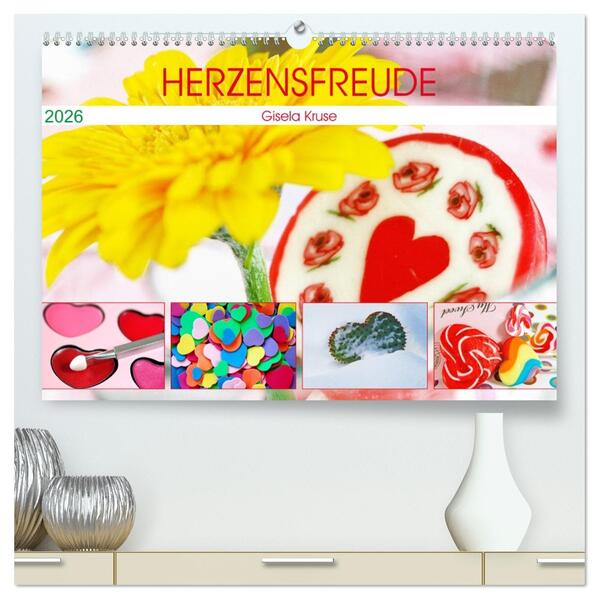 Herzensfreude (hochwertiger Premium Wandkalender 2026 DIN A2 quer) Kunstdruck in Hochglanz