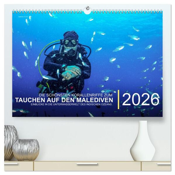 Die schönsten Korallenriffe zum Tauchen auf den Malediven (hochwertiger Premium Wandkalender 2026 DIN A2 quer) Kunstdruck in Hochglanz