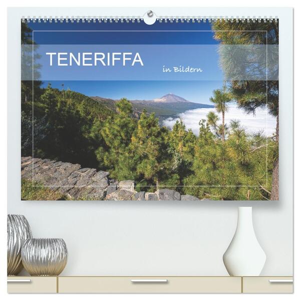 Teneriffa in Bildern (hochwertiger Premium Wandkalender 2026 DIN A2 quer) Kunstdruck in Hochglanz