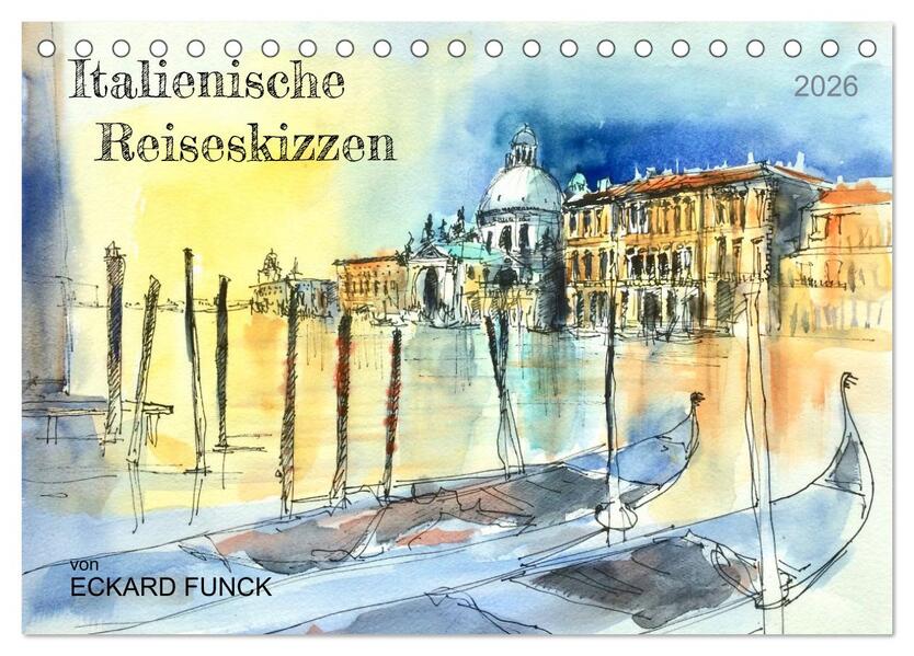 Italienische Reiseskizzen (Tischkalender 2026 DIN A5 quer) CALVENDO Monatskalender