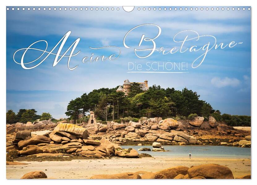 Meine Bretagne - Die schöne! (Wandkalender 2026 DIN A3 quer) CALVENDO Monatskalender