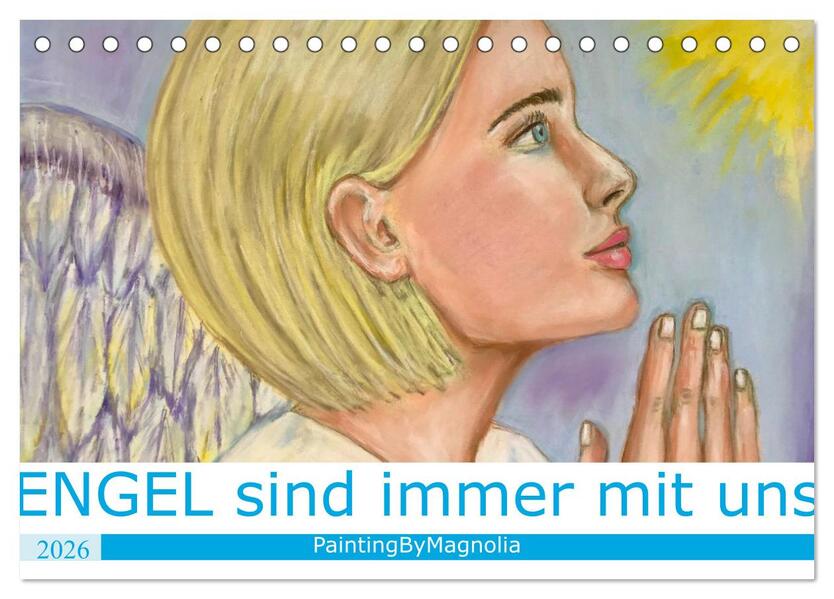 Engel sind immer mit uns (Tischkalender 2026 DIN A5 quer) CALVENDO Monatskalender