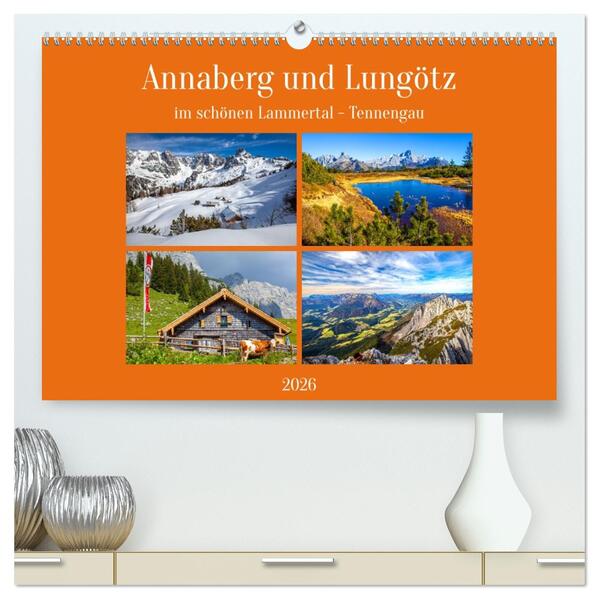 Annaberg und Lungötz (hochwertiger Premium Wandkalender 2026 DIN A2 quer) Kunstdruck in Hochglanz