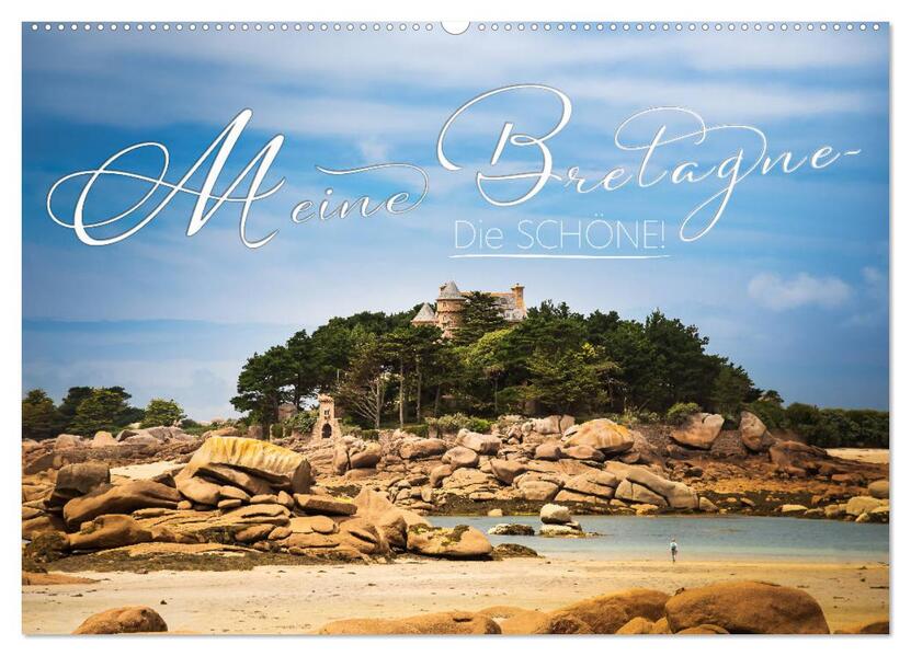 Meine Bretagne - Die schöne! (Wandkalender 2026 DIN A2 quer) CALVENDO Monatskalender