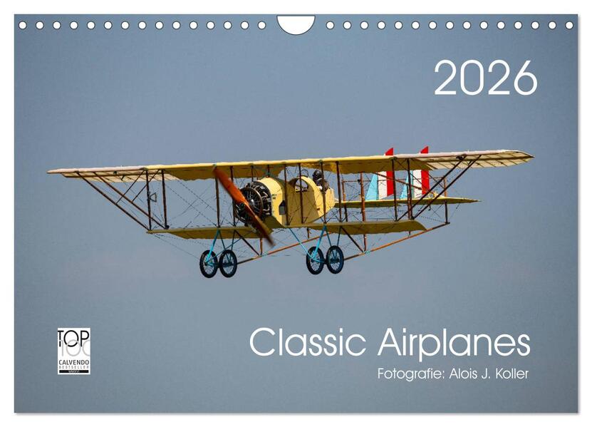 Classic Airplanes (Wandkalender 2026 DIN A4 quer) CALVENDO Monatskalender