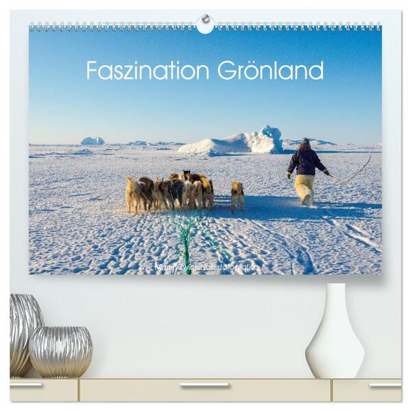 Faszination Grönland (hochwertiger Premium Wandkalender 2026 DIN A2 quer) Kunstdruck in Hochglanz
