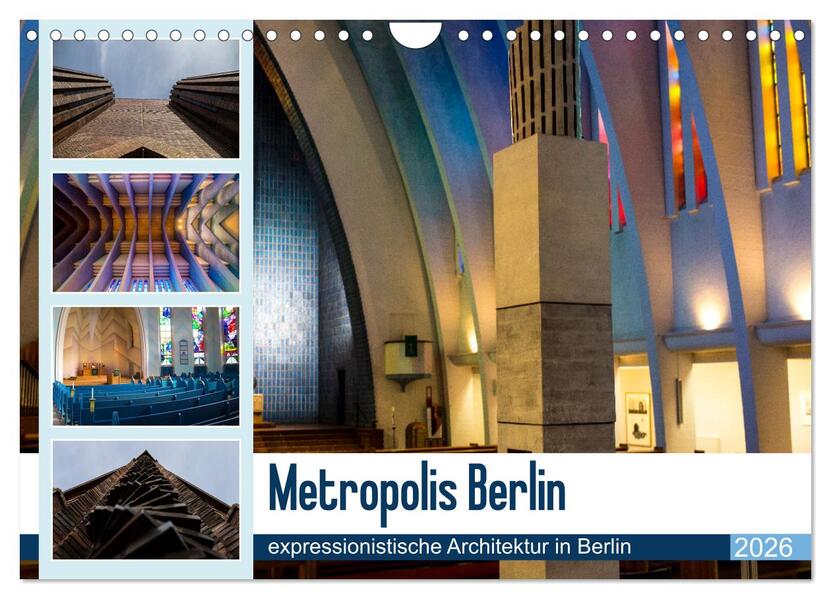 Metropolis Berlin - expressionistische Architektur in Berlin (Wandkalender 2026 DIN A4 quer) CALVENDO Monatskalender