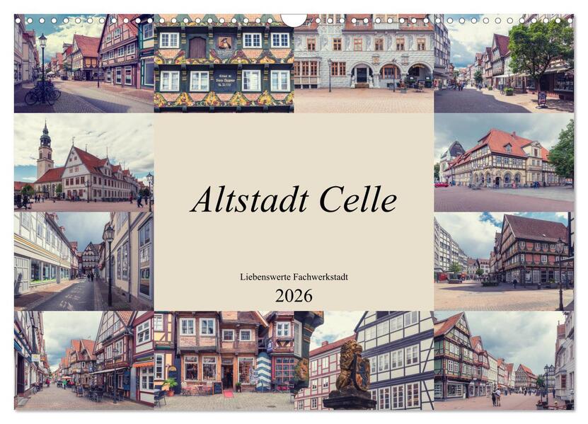 Altstadt Celle (Wandkalender 2026 DIN A3 quer) CALVENDO Monatskalender
